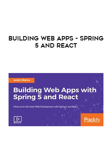 Building Web Apps - Spring 5 and React digital download