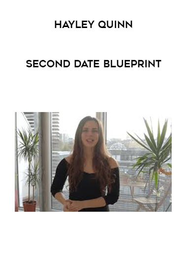 Hayley Quinn - Second Date Blueprint digital download