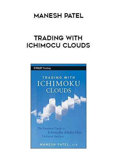 Manesh Patel - Trading with Ichimocu Clouds digital download