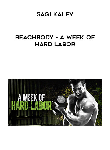 Sagi Kalev - Beachbody - A Week Of Hard Labor digital download