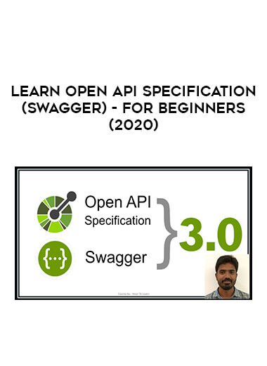 Learn Open Api Specification (Swagger) - For Beginners (2020) digital download