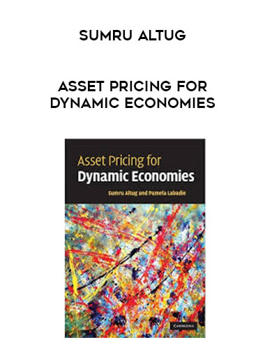 Sumru Altug - Asset Pricing for Dynamic Economies digital download