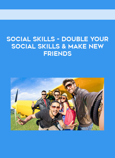 SOCIAL SKILLS - Double Your Social Skills & Make New Friends digital download