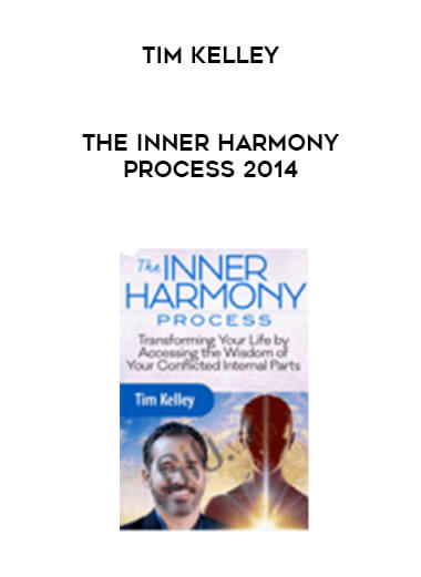 Tim Kelley - The Inner Harmony Process 2014 digital download