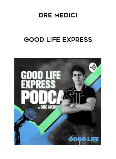 Dre Medici - Good Life Express digital download