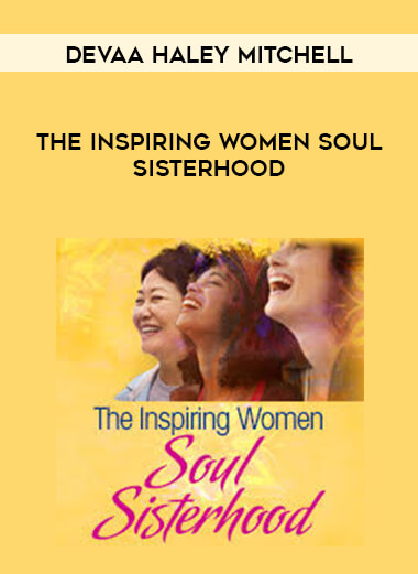 Devaa Haley Mitchell - The Inspiring Women Soul Sisterhood digital download