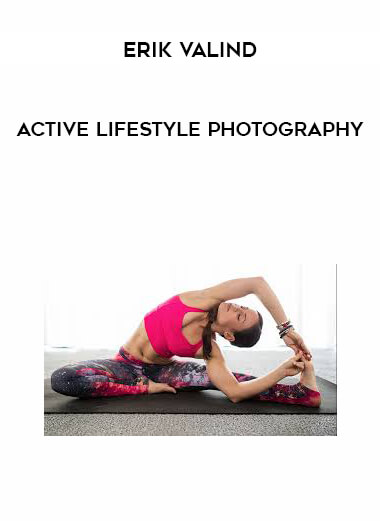 Active Lifestyle Photography By Erik Valind digital download