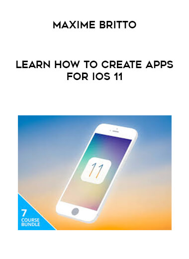 Maxime Britto - Learn how to create apps for iOS 11 digital download