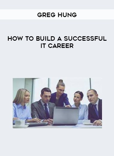 Greg Hung - How to build a successful IT career digital download