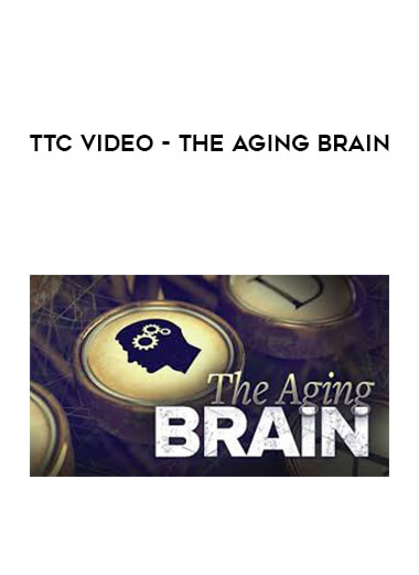 TTC Video - The Aging Brain digital download
