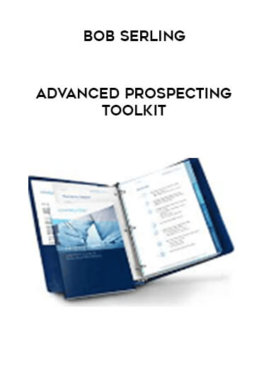 Bob Serling - Advanced Prospecting Toolkit digital download