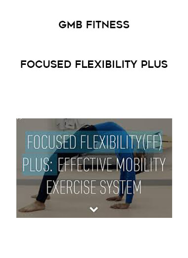 GMB Fitness - Focused Flexibility Plus digital download