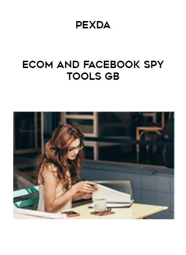 Ecom and Facebook Spy Tools GB - Pexda digital download