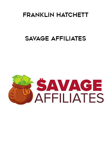 Franklin Hatchett - Savage Affiliates digital download