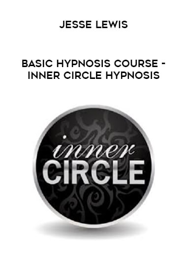 Jesse Lewis - Basic Hypnosis Course - Inner Circle Hypnosis digital download