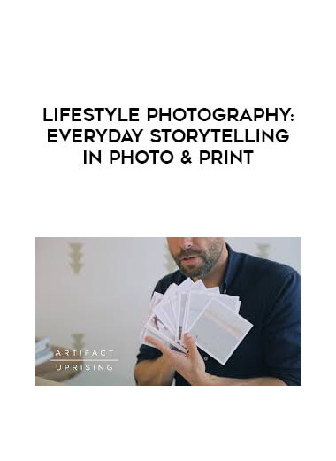 Lifestyle Photography: Everyday Storytelling in Photo & Print digital download