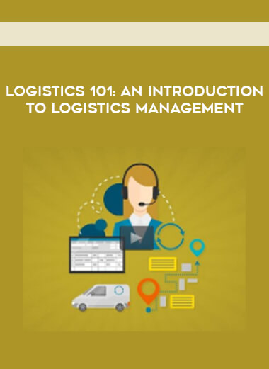 Logistics 101- An Introduction to Logistics Management digital download