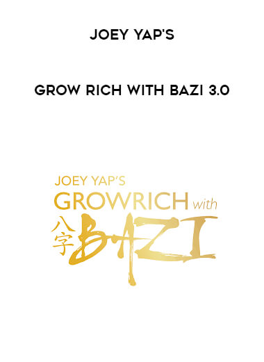 Joey Yap's Grow Rich - BaZi 3.0 digital download