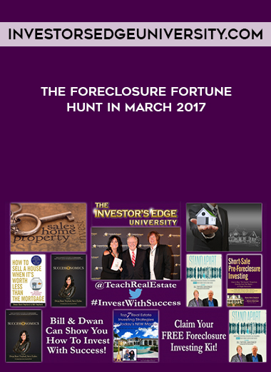 Investorsedgeuniversity.com – The Foreclosure Fortune Hunt in March 2017 digital download
