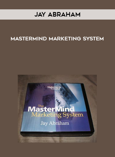 JAY ABRAHAM MASTERMIND MARKETING SYSTEM digital download