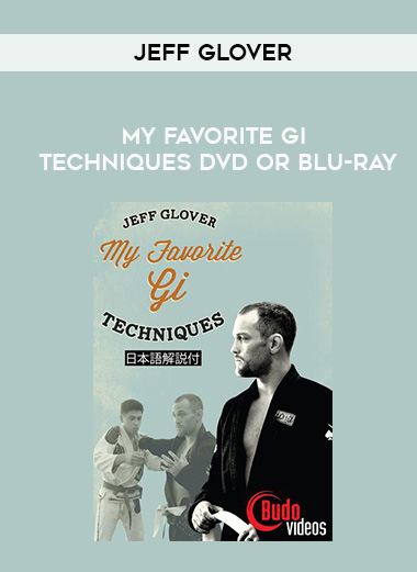 JEFF GLOVER - MY FAVORITE GI TECHNIQUES DVD OR BLU-RAY digital download