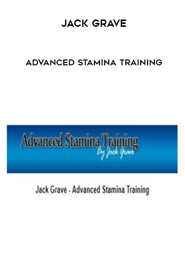 Jack Grave – Advanced Stamina Training digital download