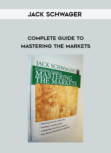 Jack Schwager – Complete Guide to Mastering the Markets digital download
