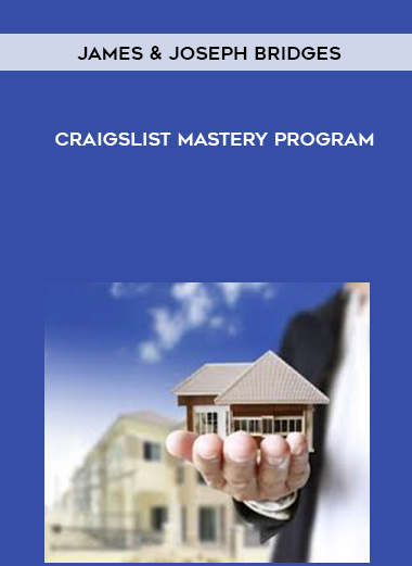 James & Joseph Bridges – Craigslist Mastery Program digital download