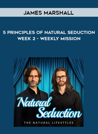 James Marshall - 5 Principles of Natural Seduction digital download