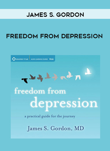 James S. Gordon - FREEDOM FROM DEPRESSION digital download