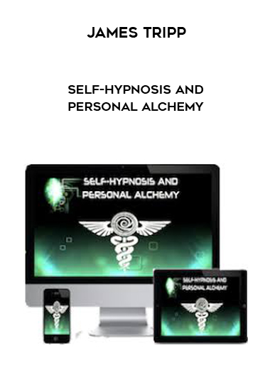James Tripp - Self-Hypnosis and Personal Alchemy digital download