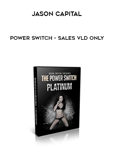 Jason Capital - Power Switch - Sales vld only digital download