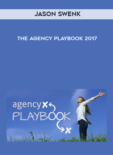 Jason Swenk – The Agency Playbook 2017 digital download