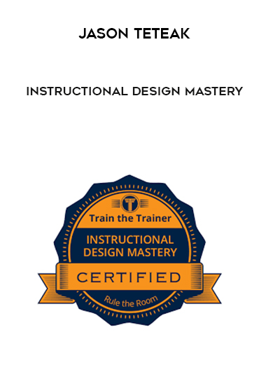 Jason Teteak – Instructional Design Mastery digital download