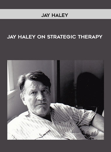 Jay Haley - Jay Haley on Strategic Therapy digital download