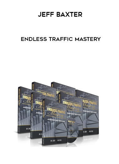 Jeff Baxter – Endless Traffic Mastery digital download