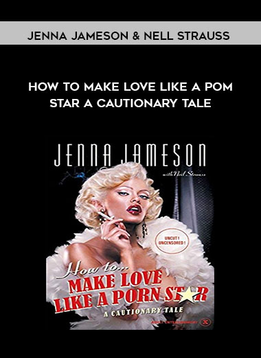 Jenna Jameson & Nell Strauss - How to Make Love Like a Pom Star A Cautionary Tale digital download