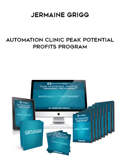 Jermaine Grigg – Automation Clinic Peak Potential Profits Program digital download