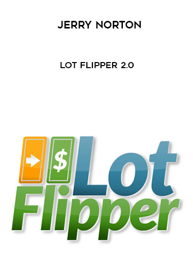 Jerry Norton – Lot Flipper 2.0 digital download
