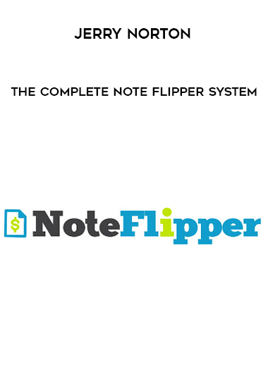 Jerry Norton – The Complete Note Flipper System digital download