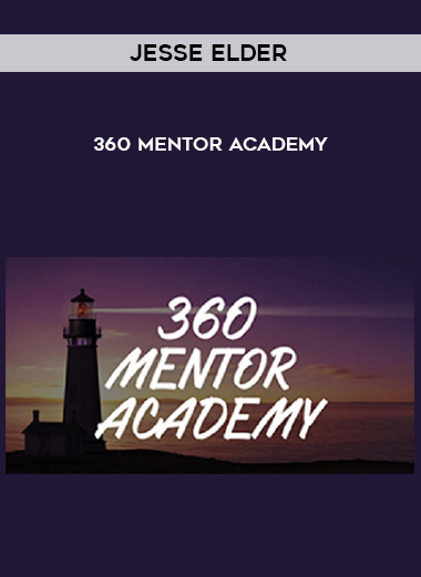 Jesse Elder – 360 Mentor Academy digital download