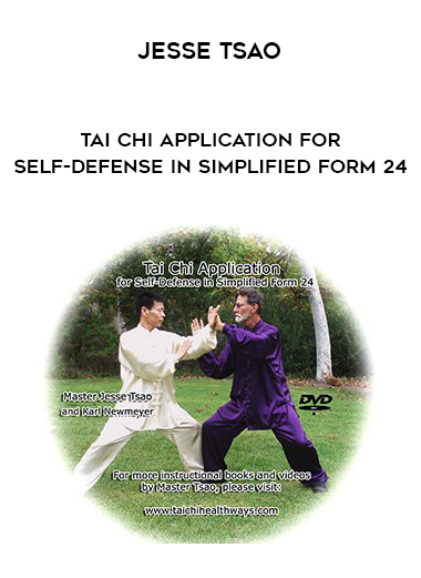 Jesse Tsao - Tai Chi Application for Self-Defense in Simplified Form 24 digital download