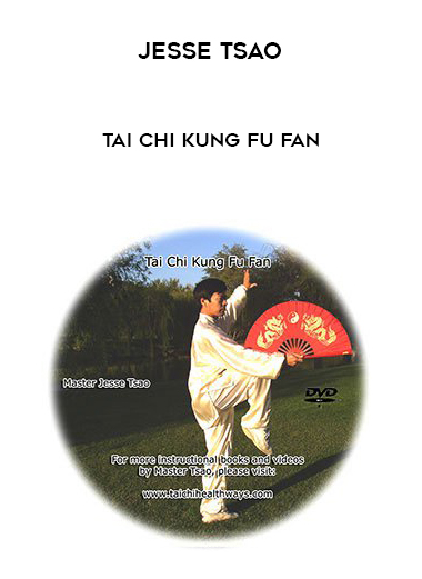 Jesse Tsao - Tai Chi Kung Fu Fan digital download