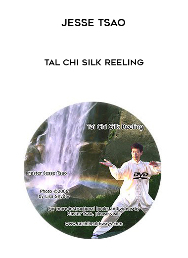 Jesse Tsao - Tal Chi Silk Reeling digital download