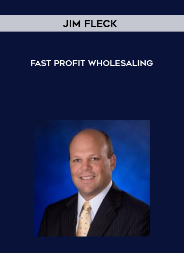 Jim Fleck – Fast Profit Wholesaling digital download