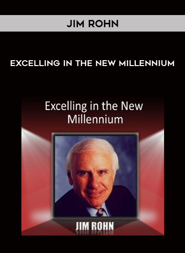 Jim Rohn – Excelling in the new millennium digital download