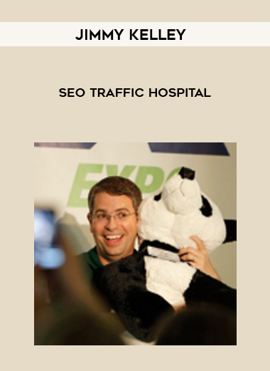 Jimmy Kelley – SEO Traffic Hospital digital download