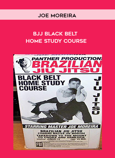 Joe Moreira - BJJ Black Belt Home Study Course digital download