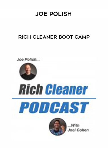 Joe Polish – Rich Cleaner Boot Camp digital download