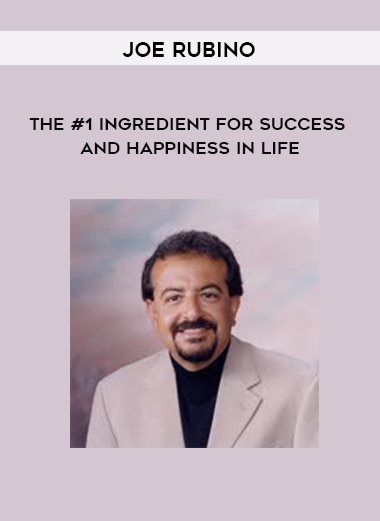 Joe Rubino - The #1 Ingredient for Success and Happiness in Life digital download